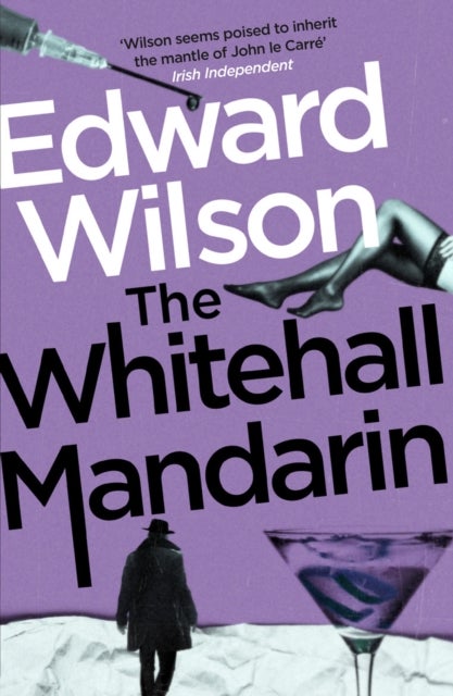 The Whitehall Mandarin - A gripping Cold War espionage thriller by a former special forces officer