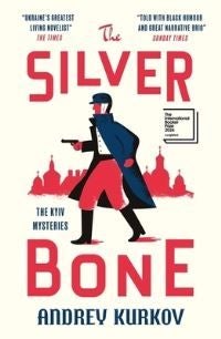 The Silver Bone - The Kyiv Mysteries