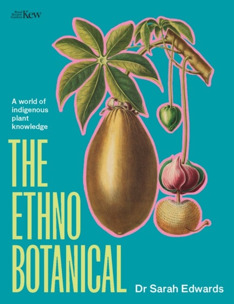 The Ethnobotanical - A world tour of Indigenous plant knowledge