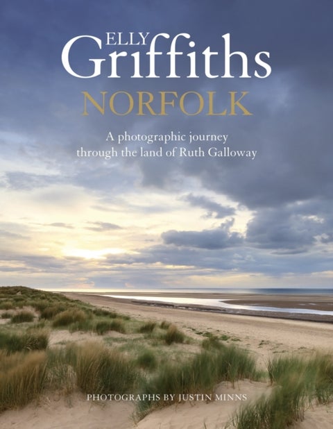 Norfolk - A photographic journey through the land of Ruth Galloway