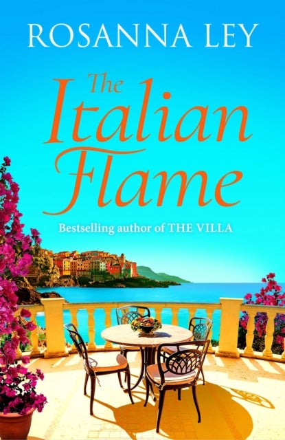 The Italian Flame - a sweeping and epic escapist read, from the author of THE VILLA