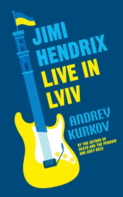 Jimi Hendrix Live in Lviv - Longlisted for the International Booker Prize 2023