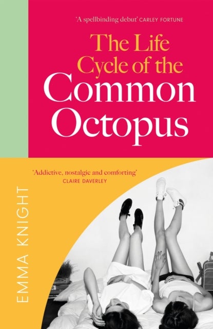 The Life Cycle of the Common Octopus - a witty and charming novel of friendship, family and first love