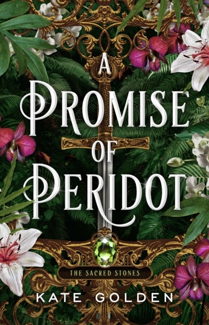 A Promise of Peridot - An addictive enemies-to-lovers fantasy romance (The Sacred Stones, Book 2)