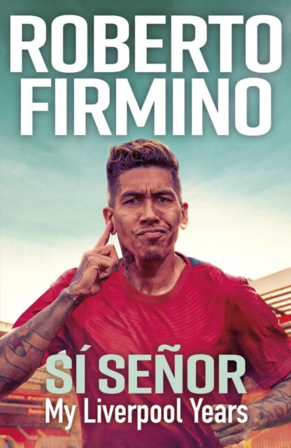 SI SENOR - My Liverpool Years - THE LONG-AWAITED MEMOIR FROM A LIVERPOOL LEGEND