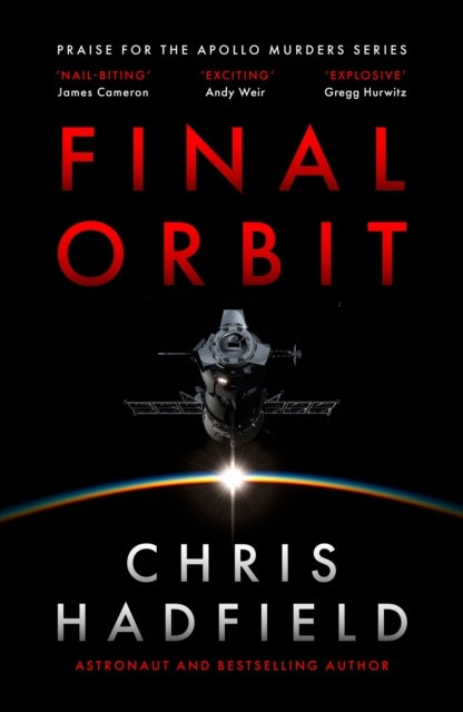 Final Orbit - an action-packed space thriller from astronaut and bestselling author Chris Hadfield