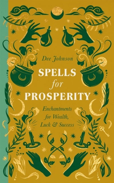 Spells for Prosperity - Enchantments for Wealth, Luck and Success