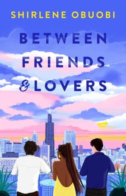 Between Friends & Lovers - a smart and sexy STEMinist romance, perfect for fans of Talia Hibbert and Ali Hazelwood
