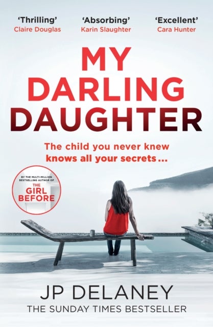 My Darling Daughter - the addictive, twisty thriller from the author of THE GIRL BEFORE