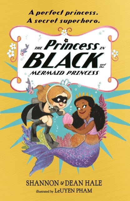 Bilde av The Princess In Black And The Mermaid Princess Av Shannon Hale, Dean Hale
