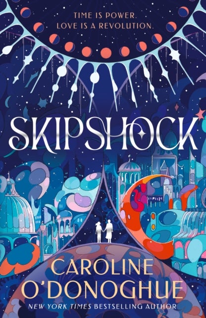 Skipshock - A genre-blending sci-fi romance from the bestselling author of ALL OUR HIDDEN GIFTS and THE RACHEL I