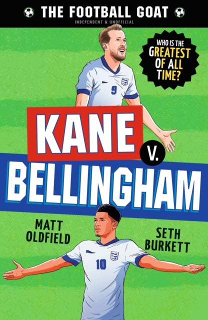 The Football GOAT: Kane v. Bellingham