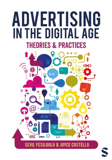 Advertising in the Digital Age - Theories and Practices
