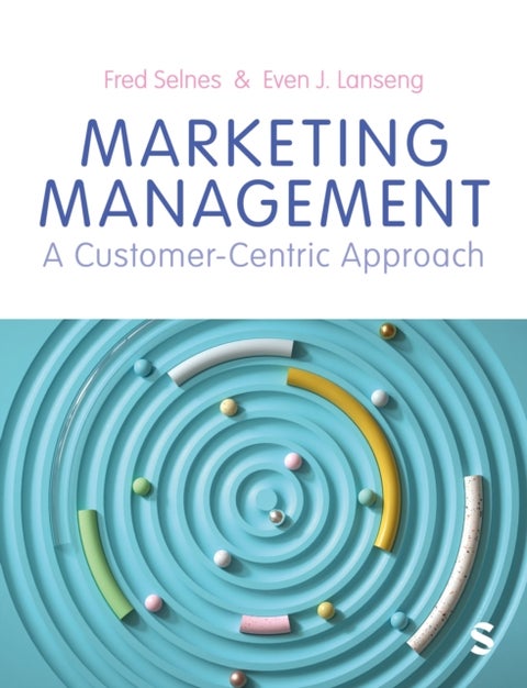 Marketing Management - A Customer-Centric Approach