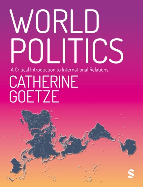 World Politics - A Critical Introduction to International Relations