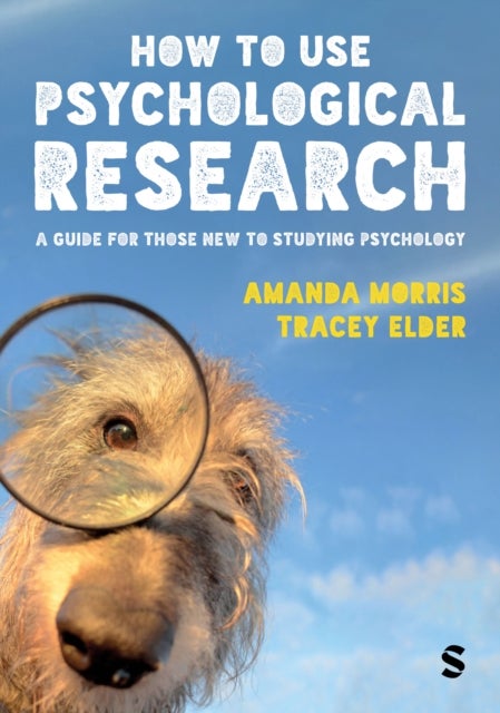 How to Use Psychological Research - A Guide for Those New to Studying Psychology