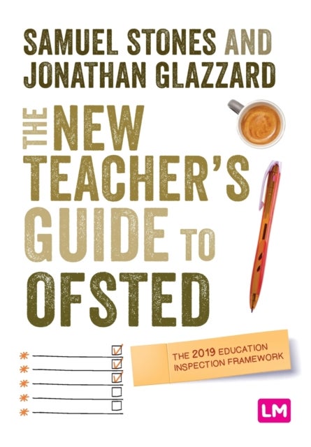 The New Teacher¿s Guide to OFSTED - The 2019 Education Inspection Framework