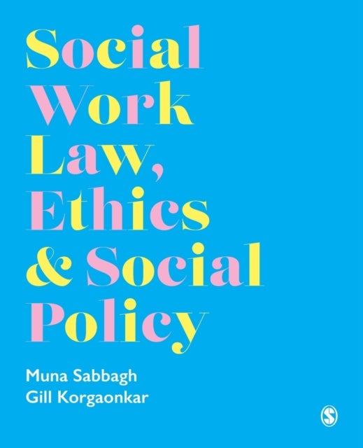 Bilde av Social Work Law, Ethics &amp; Social Policy Av Muna Sabbagh, Gillian Korgaonkar