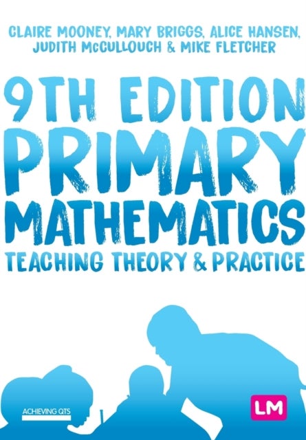Bilde av Primary Mathematics: Teaching Theory And Practice Av Claire Mooney, Mary Briggs, Alice Hansen, Judith Mccullouch, Mike Fletcher