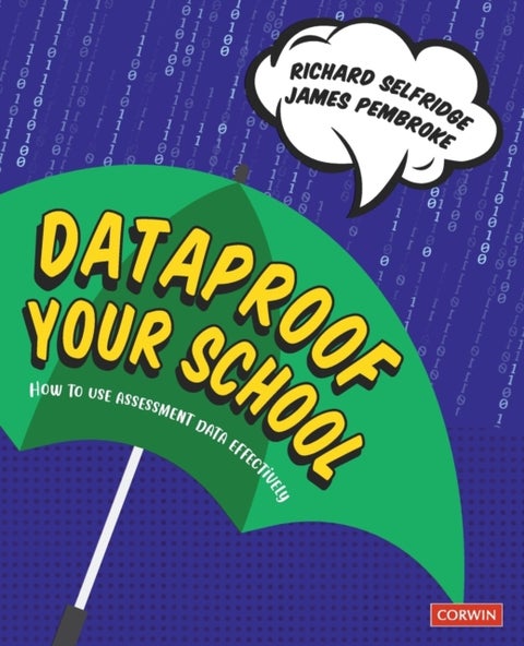 Dataproof Your School - How to use assessment data effectively