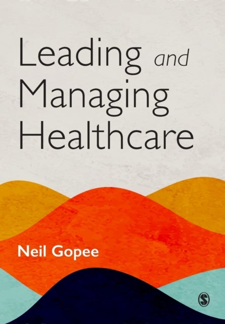 Bilde av Leading And Managing Healthcare Av Neil Gopee
