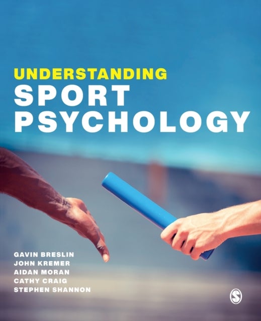 Bilde av Understanding Sport Psychology Av Gavin Breslin, John Kremer, Aidan Moran, Cathy Craig, Stephen Shannon