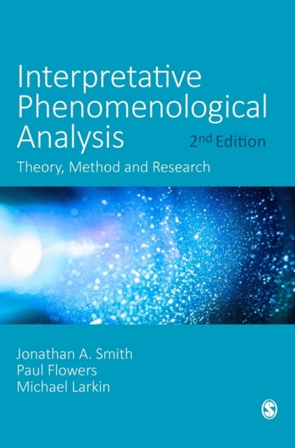 Bilde av Interpretative Phenomenological Analysis Av Jonathan A. Smith, Paul Flowers, Michael Larkin