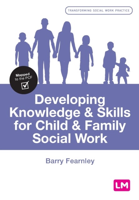 Bilde av Developing Knowledge And Skills For Child And Family Social Work Av Barry Fearnley