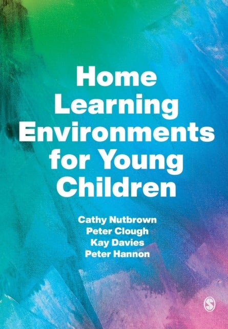 Bilde av Home Learning Environments For Young Children Av Cathy Nutbrown, Peter Clough, Kay Davies, Peter Hannon
