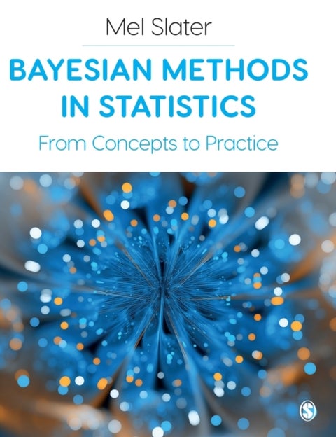 Bayesian Methods in Statistics - From Concepts to Practice