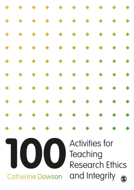 Bilde av 100 Activities For Teaching Research Ethics And Integrity Av Catherine Dawson
