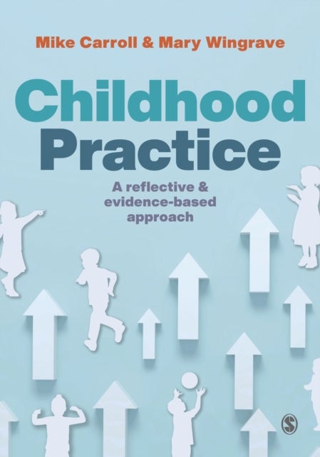 Childhood Practice - A reflective and evidence-based approach