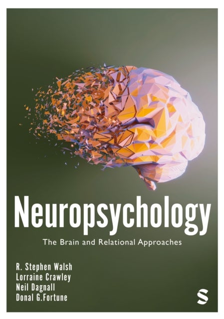 Neuropsychology - The Brain and Relational Approaches