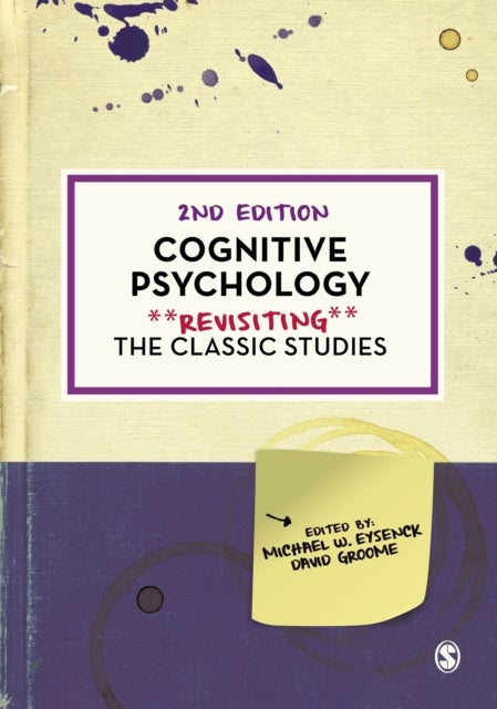 Cognitive Psychology - Revisiting the Classic Studies