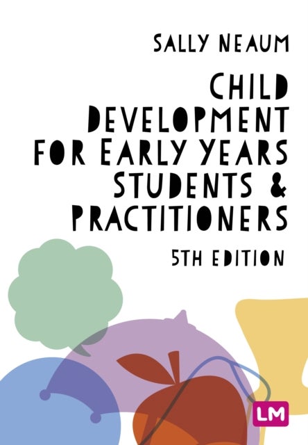 Bilde av Child Development For Early Years Students And Practitioners Av Sally Neaum