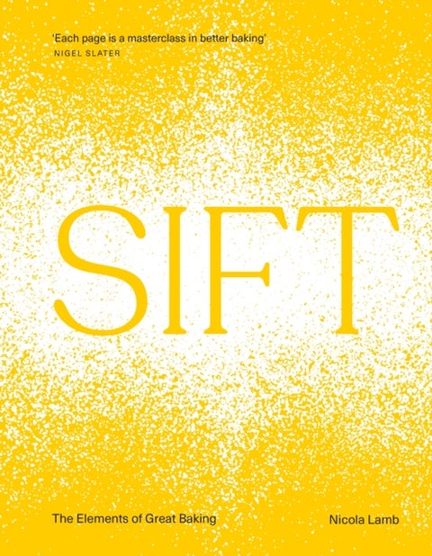 SIFT - The Elements of Great Baking
