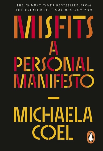 Misfits - A Personal Manifesto - by the creator of 'I May Destroy You'