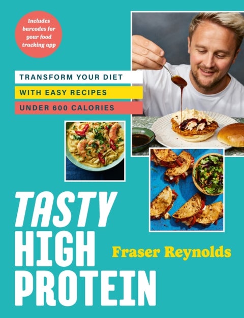Tasty High Protein - transform your diet with easy recipes under 600 calories