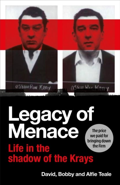 Legacy of Menace - Life in the Shadow of the Krays