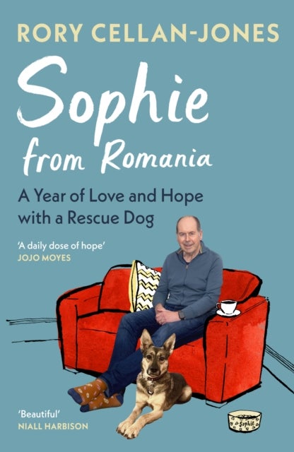 Sophie From Romania - A Year of Love and Hope with a Rescue Dog