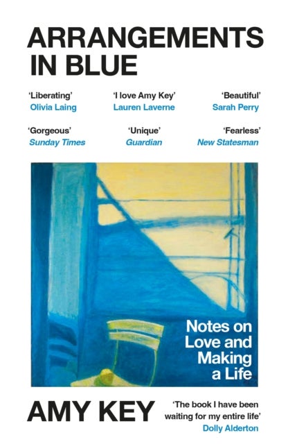 Arrangements in Blue - Notes on Love and Making a Life