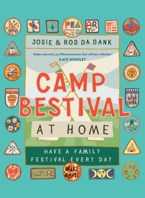Camp Bestival at Home - Have a Family Festival Every Day