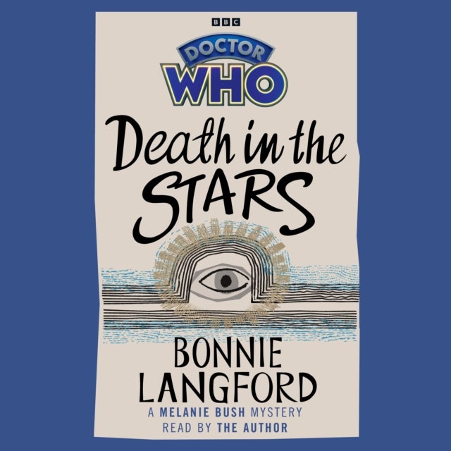 Doctor Who: Death in the Stars - A Melanie Bush Mystery