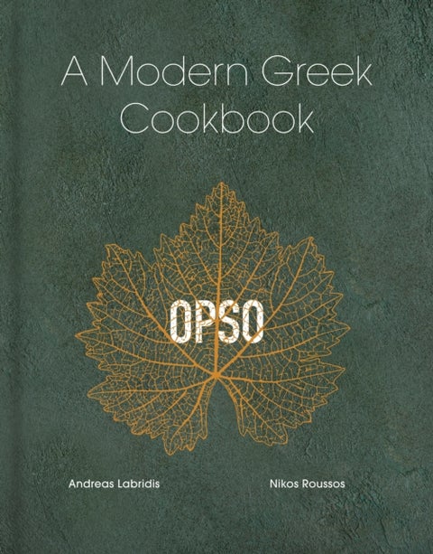 OPSO - A Modern Greek Cookbook