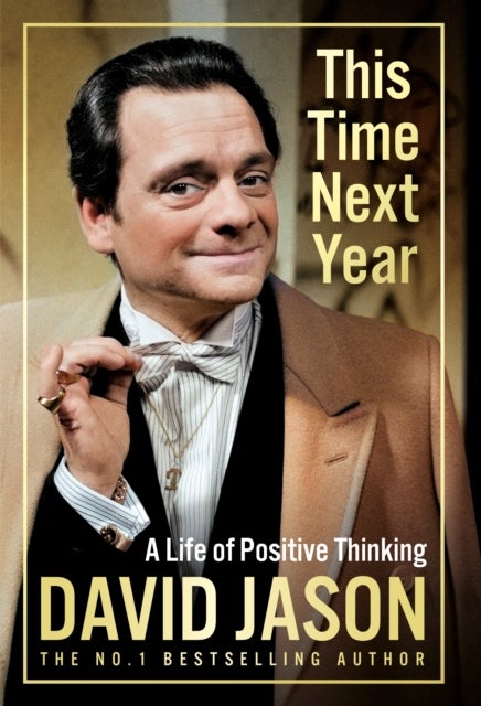 This Time Next Year - A Life Of Positive Thinking