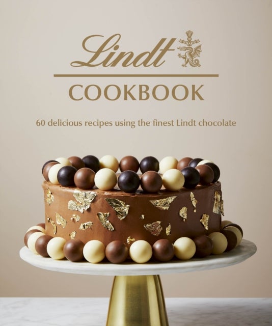 Lindt Cookbook - 60 delicious recipes using the finest Lindt chocolate