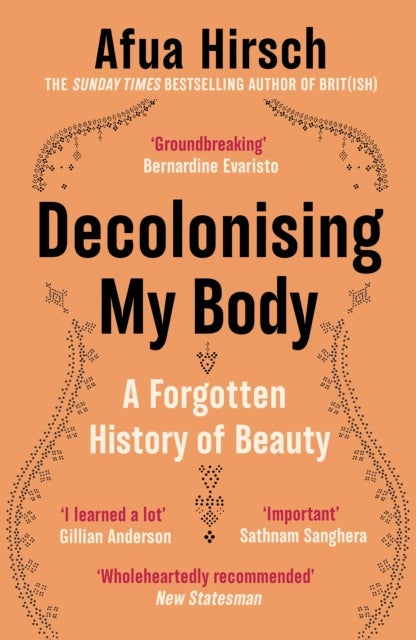 Decolonising My Body - A Forgotten History of Beauty