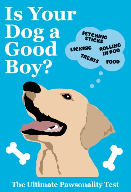 Is Your Dog A Good Boy? - The Ultimate Pawsonality Test for your Dog!
