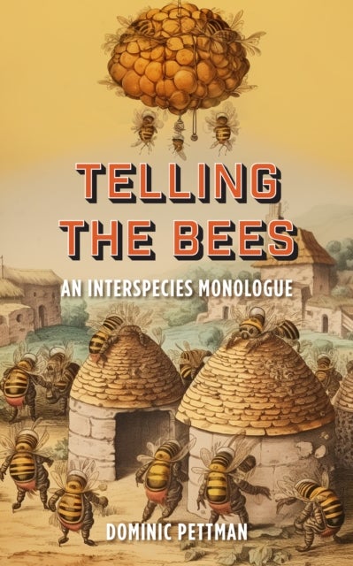 Telling the Bees - An Interspecies Monologue