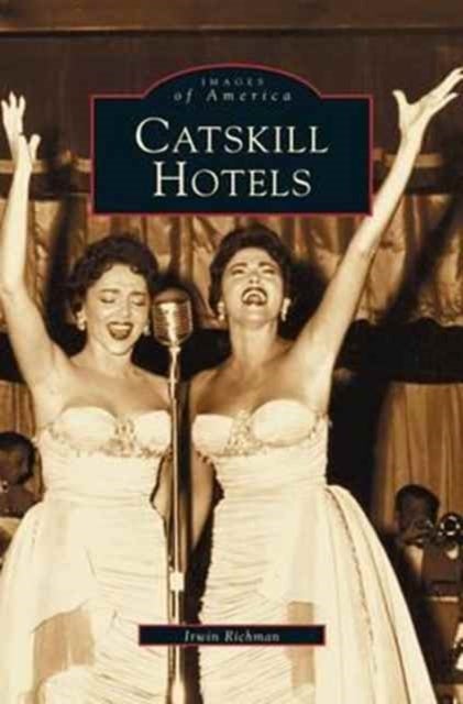 Bilde av Catskill Hotels Av Allen Singer, Irwin Richman